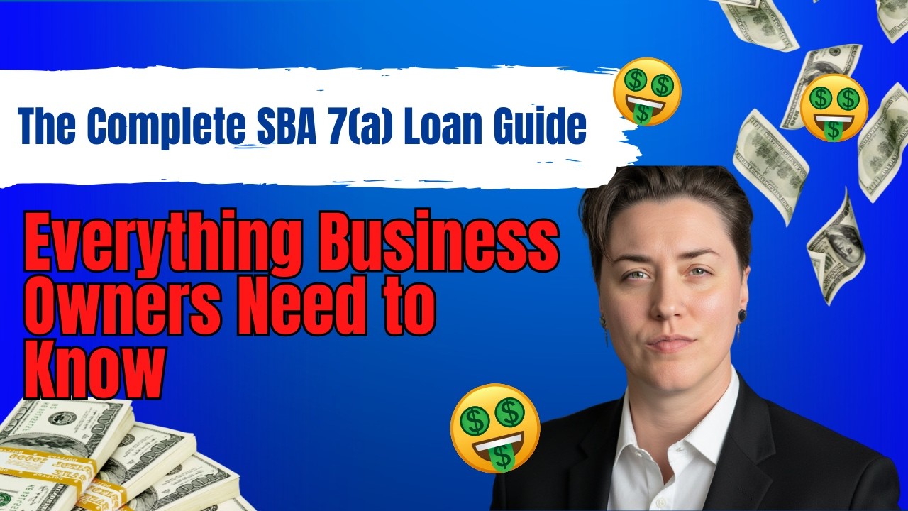 The Complete SBA 7a Loan Guide
