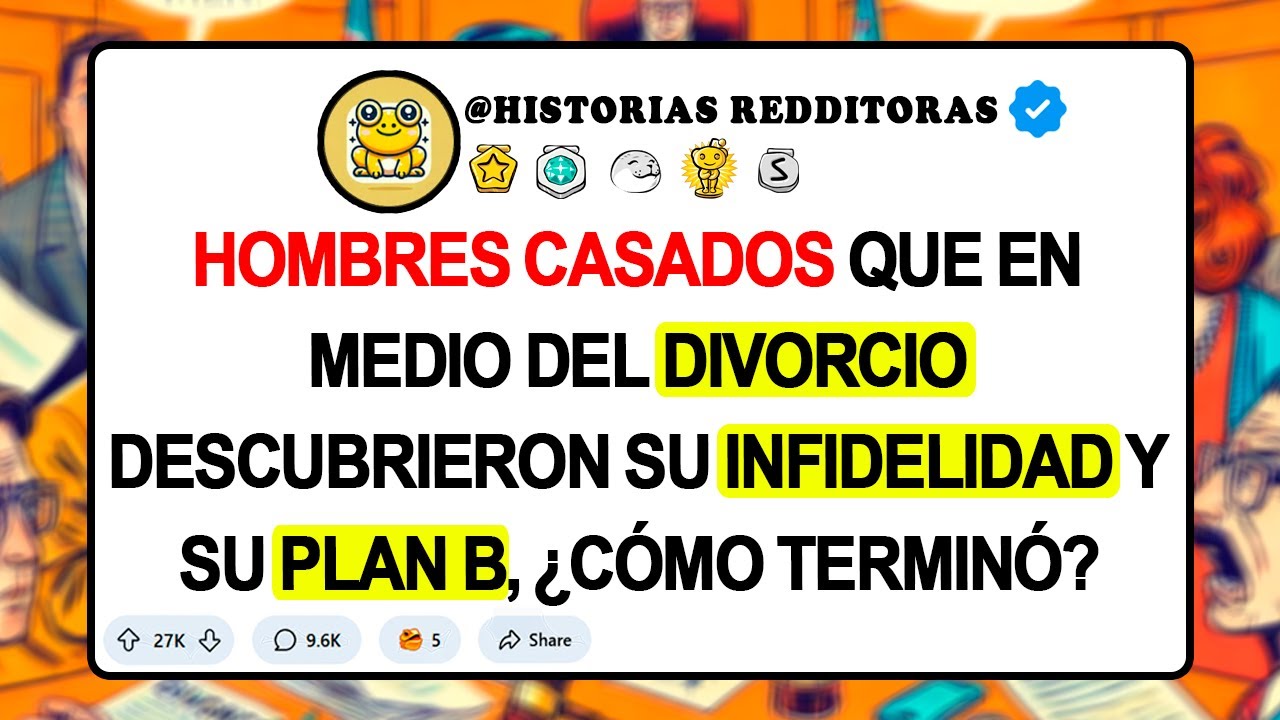 HOMBRES CASADOS Que En Medio Del DIVORCIO Descubrieron Su ZRADA Y Su PLAN B, ¿Cómo Terminó?