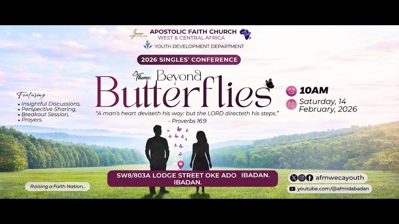 2026 Singles' Conference - Beyond Butterflies. 14 - 02 - 2026. Apostolic Faith Ibadan