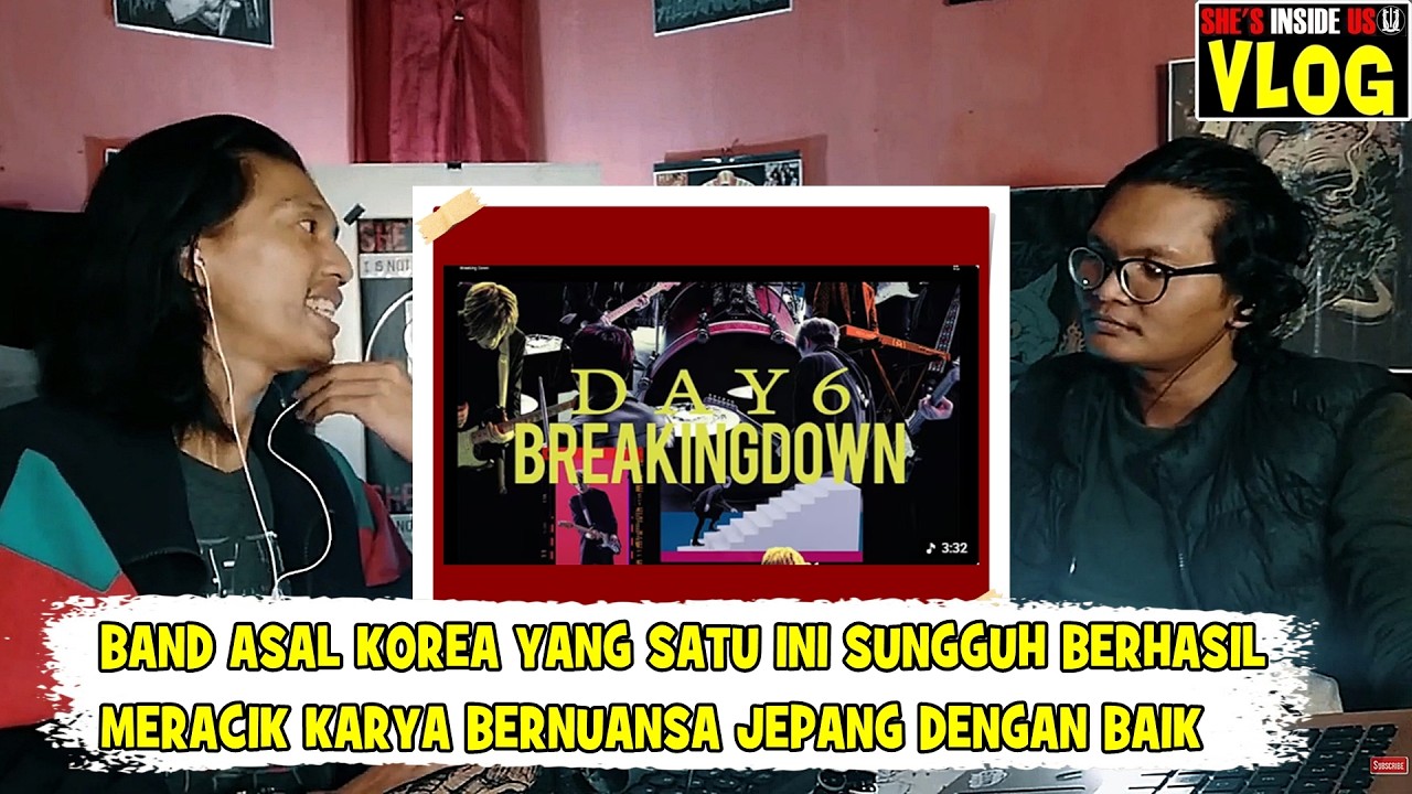 MEMANG HANYA DIA‼️ DAY6「Breaking Down」 - VIDEO REACTION || #sheinsideus #vlogmusik