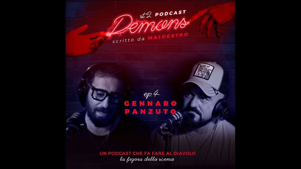 Gennaro Panzuto - Demons Podcast - Maldestro🖊️
