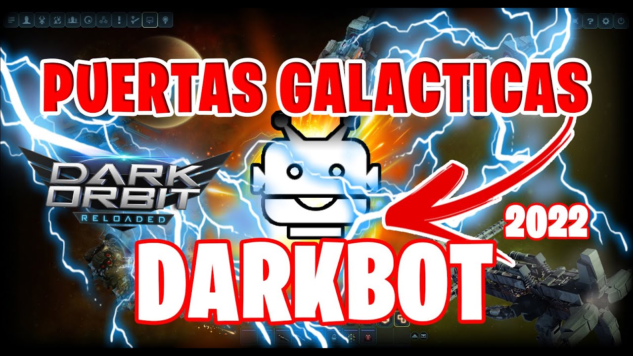 🔥 HACER PUERTAS GALACTICAS CON DARKBOT🤖 ➔  DARK ORBIT 2022