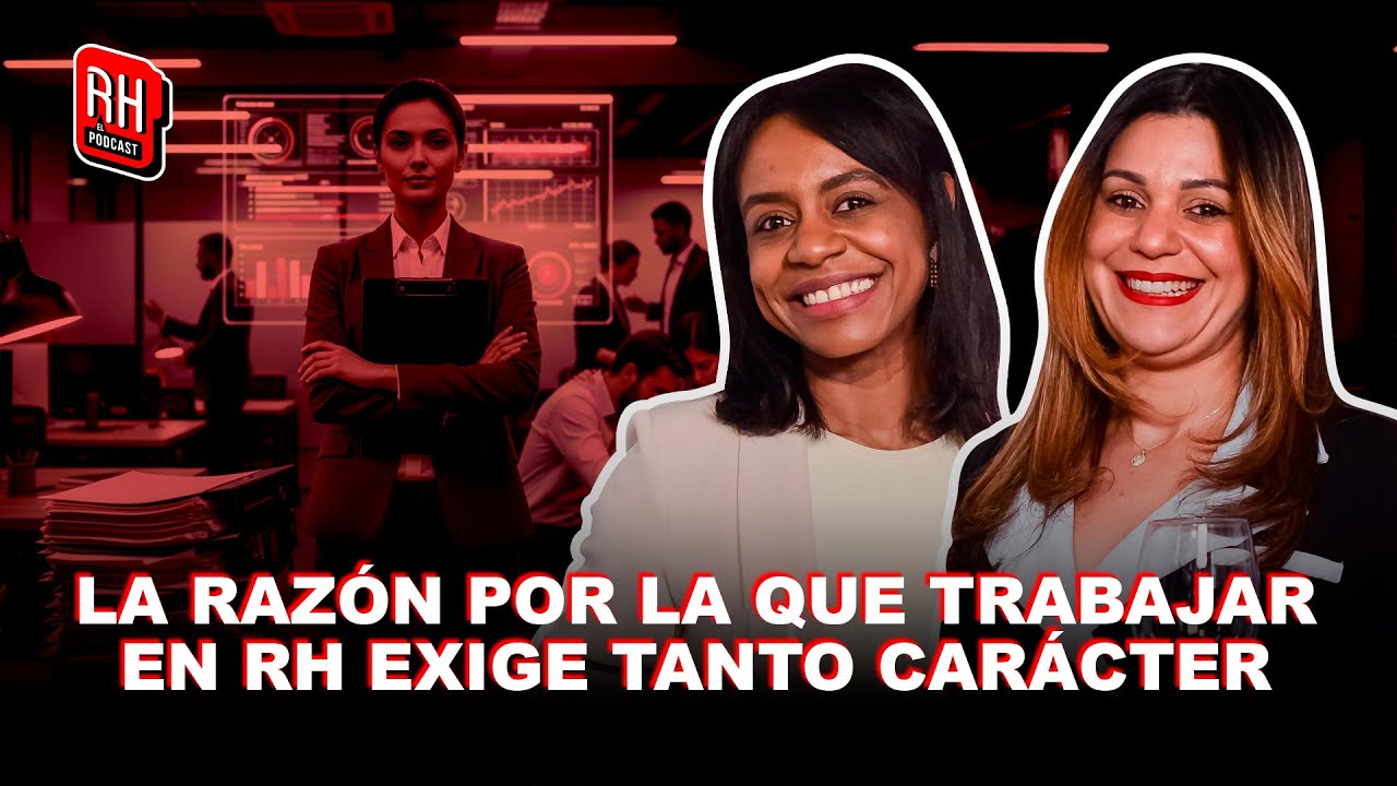💼✨ LA RAZ&Oacute;N POR LA QUE TRABAJAR EN RH EXIGE TANTO CAR&Aacute;CTER 💪