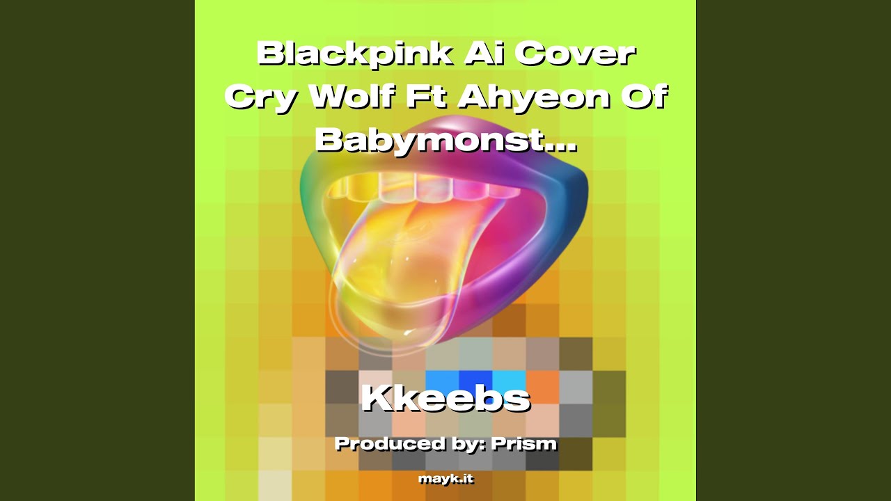Blackpink Ai Cover Cry Wolf Ft Ahyeon Of Babymonster