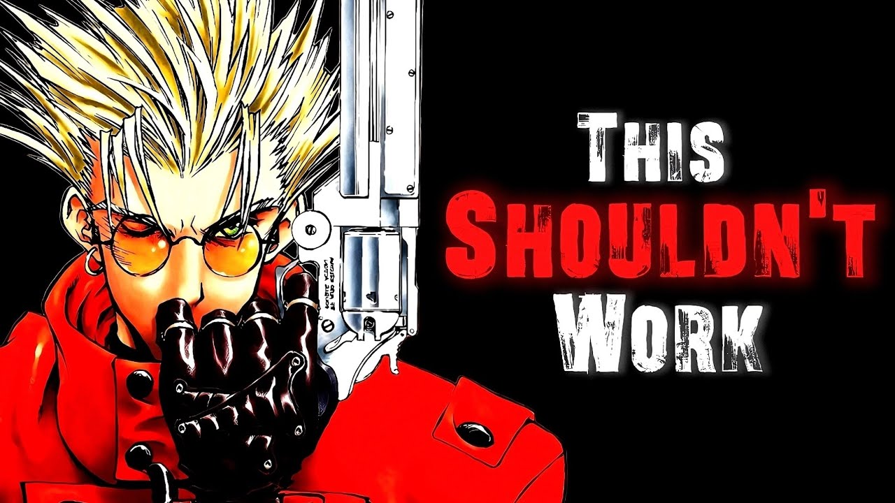 Trigun Works When It Shouldn't