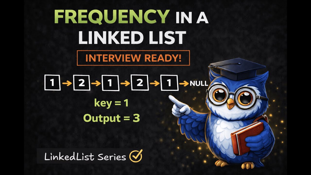 Frequency in Linked List Explained | Iterative & Recursive Approach