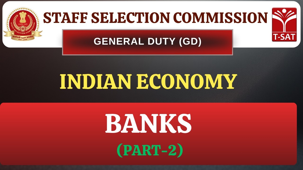 SSC GD | Indian Economy - Banks (Part-2) | T-SAT