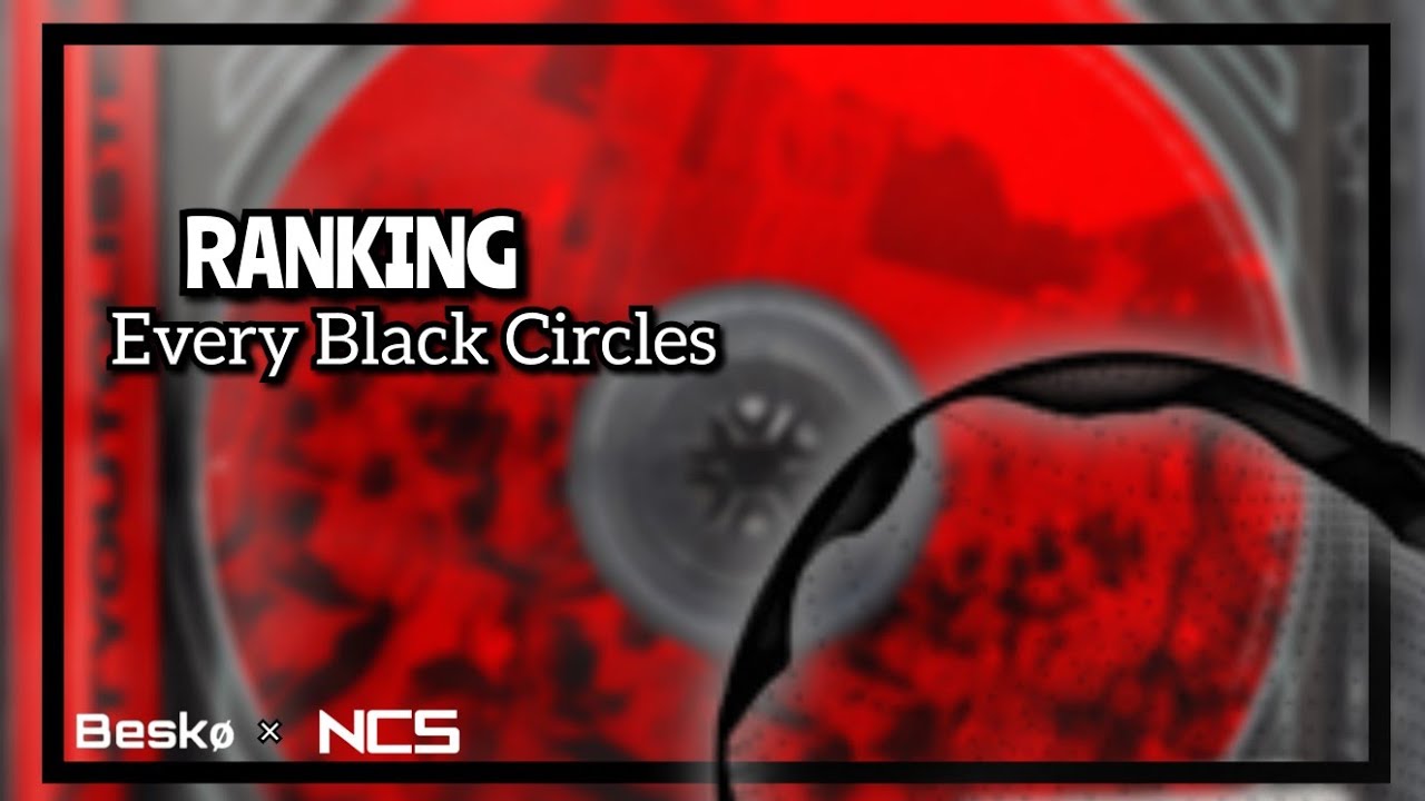 Ranking Every Black Circles On NCS