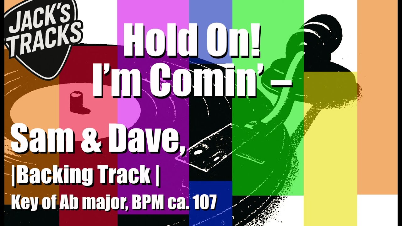 Hold On! I’m Comin’ — Sam & Dave | Backing Track