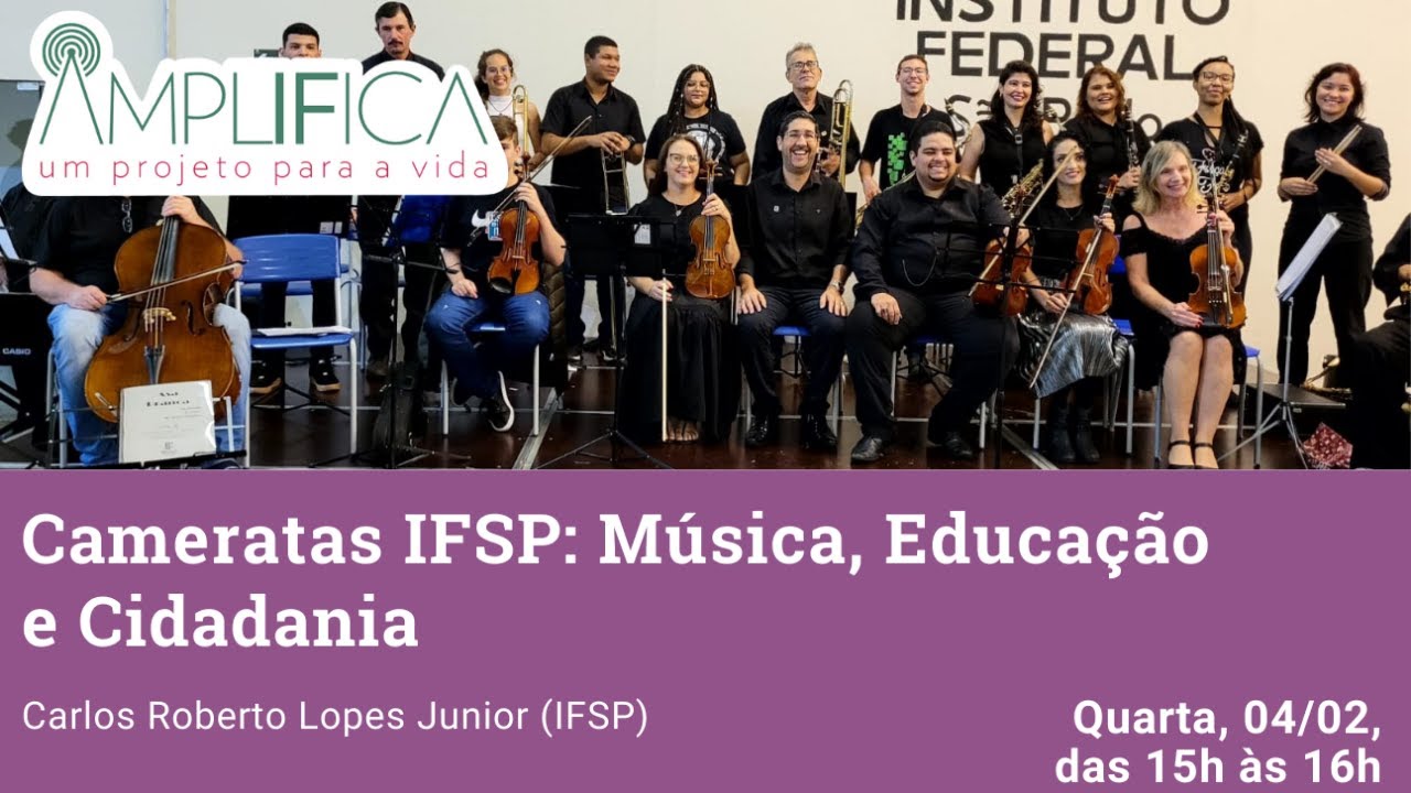 Amplifica: Cameratas IFSP: Música, Educação e Cidadania
