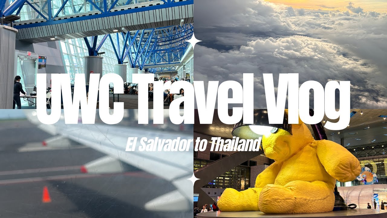 TRAVELING to UWC THAILAND! +34 HOURS