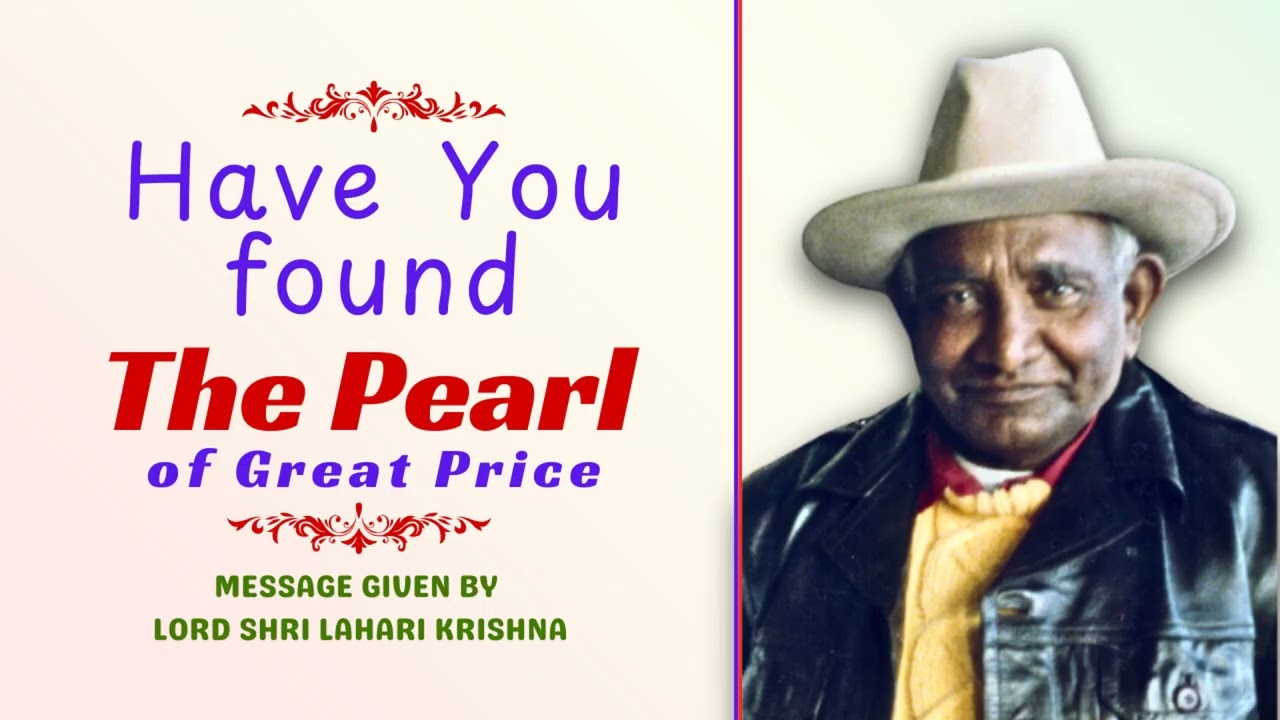 Have You found The Pearl of Great Price? (In English, Tamil and Telugu) | Call of Shri Lahari