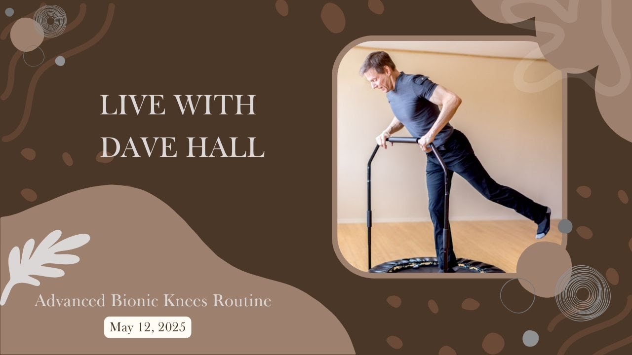 Advanced Bionic Knees Routine – Cellercise® LIVE with Dave Hall