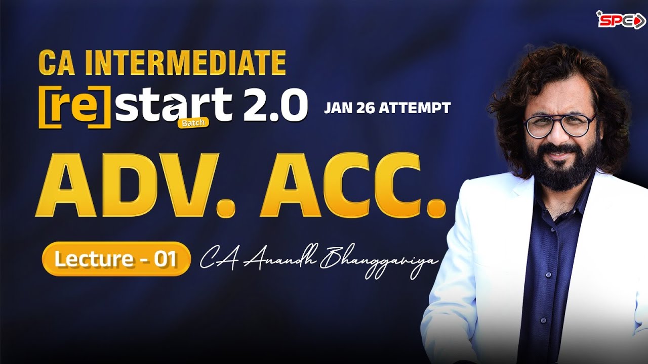 CA Inter Restart 2.0 Batch  Free Revision Series  Jan26 Lecture 1 | Adv Accounts | CA Anandh Sir