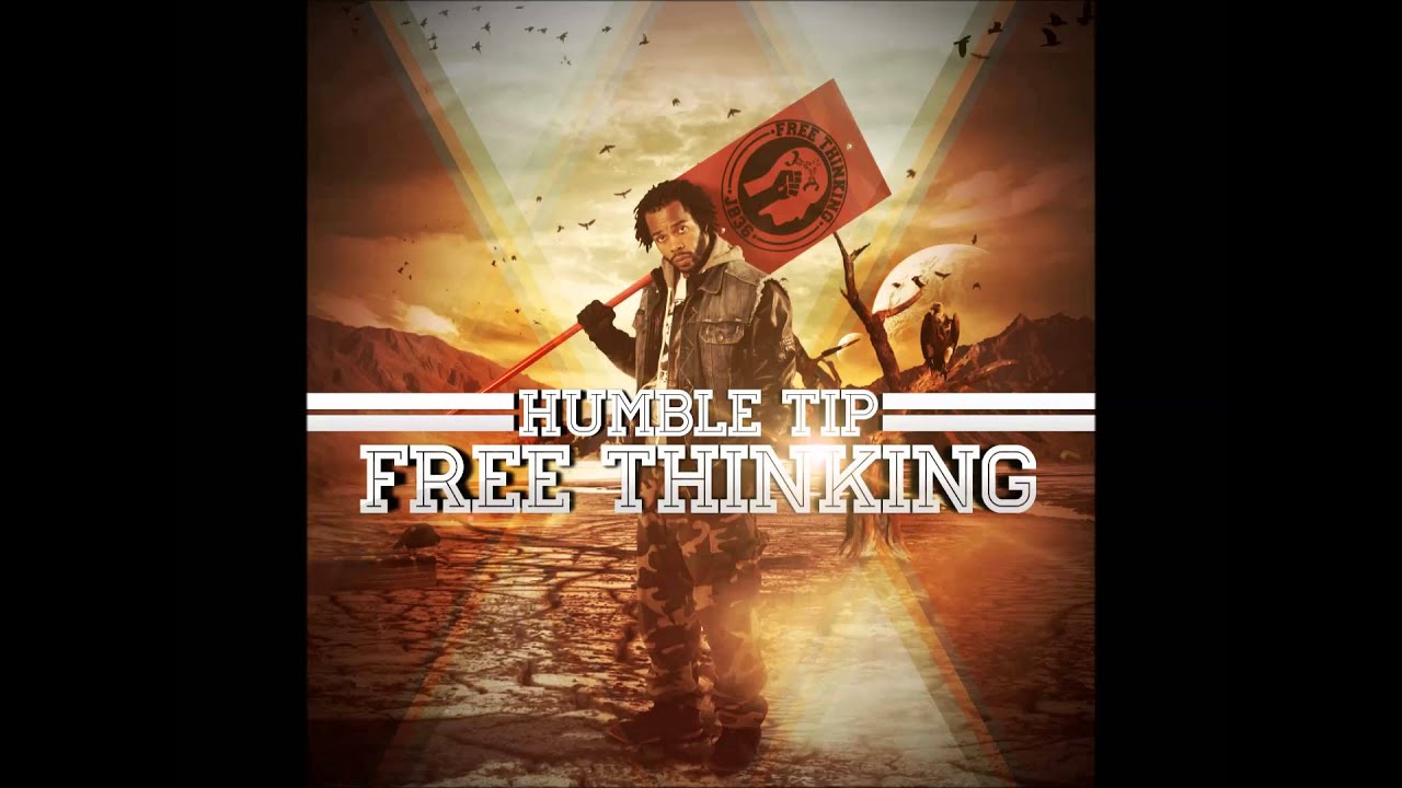 Humble Tip -Blessin' Haters - Free Thinking Album
