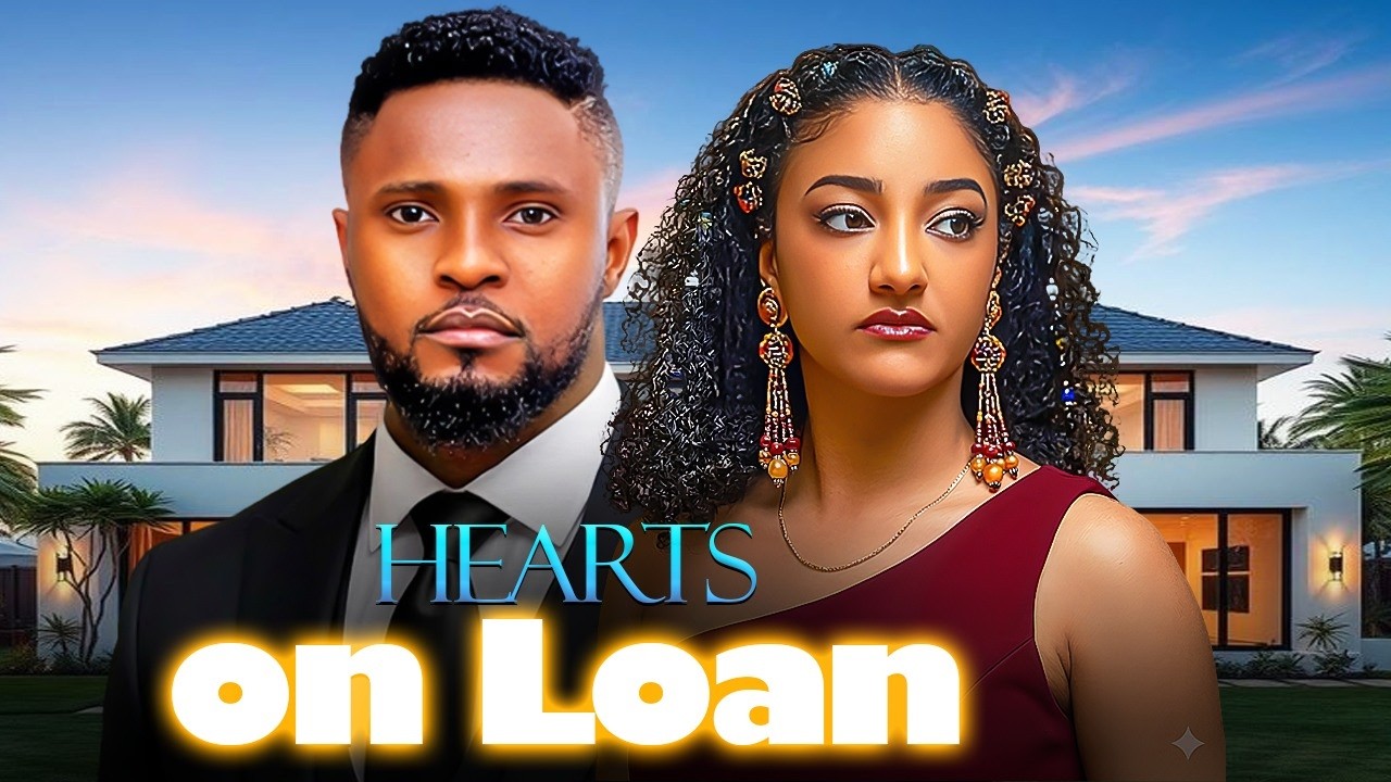 HEARTS ON LOAN - MAURICE SAM | SOPHIA ALAKIJA | A NIGERIAN MOVIE