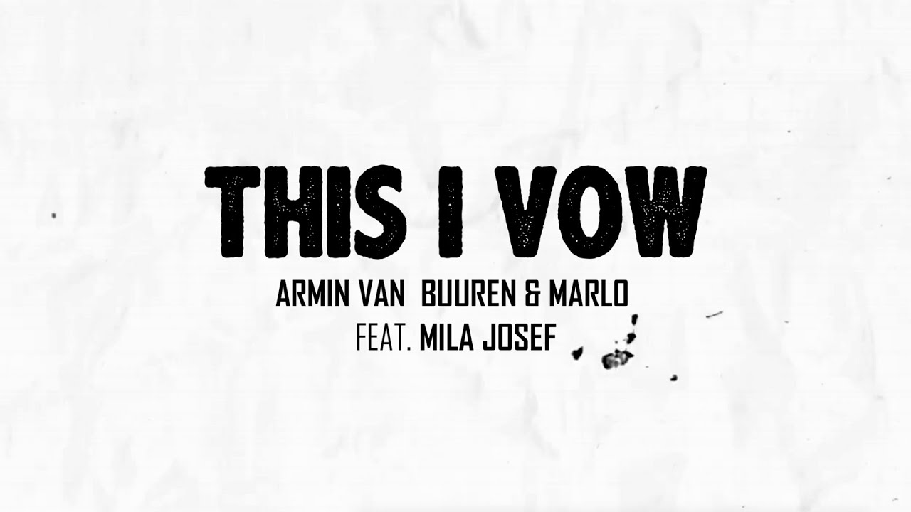 Armin van Buuren & MaRLo feat  Mila Josef - This I Vow (Official Lyric Video)