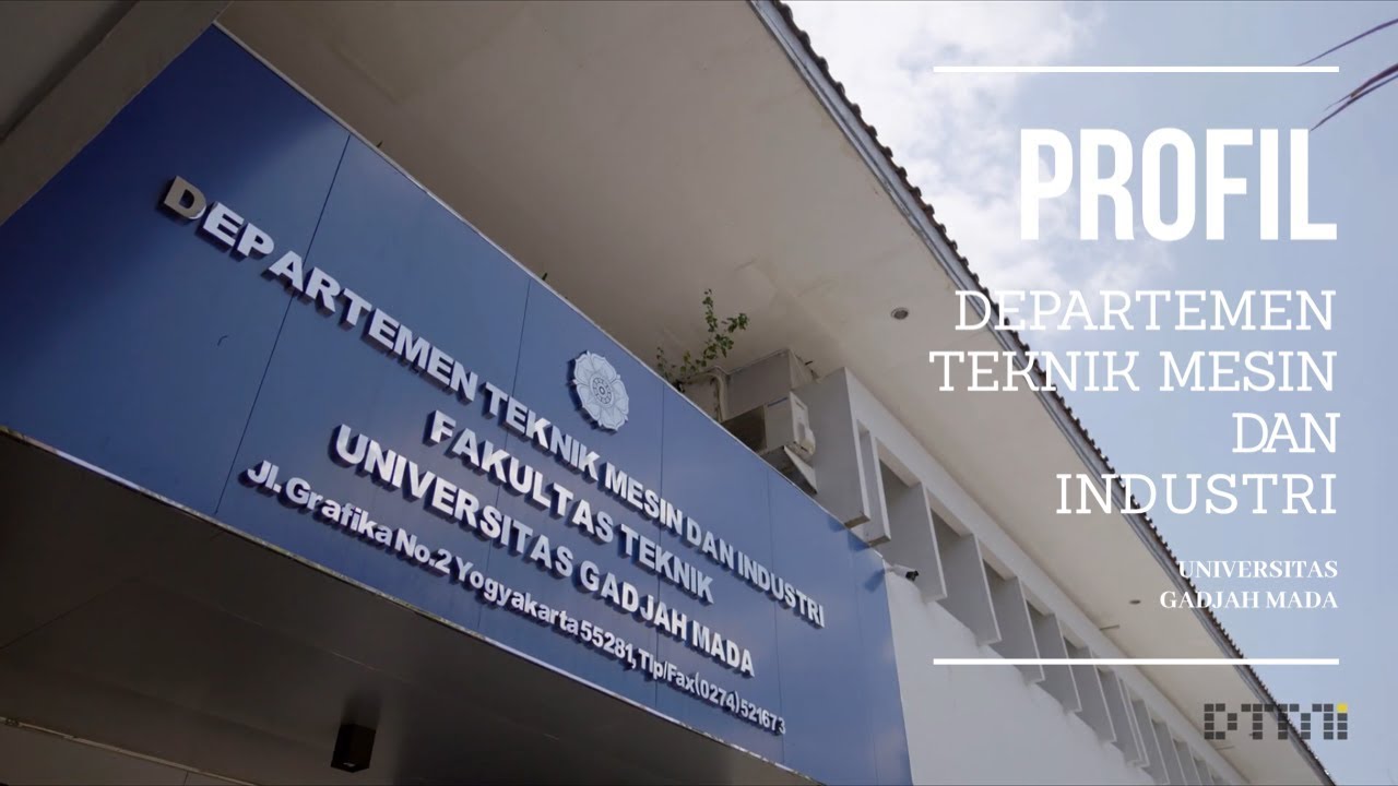 Departemen Teknik Mesin dan Industri FT UGM Profile [Indonesian Language]