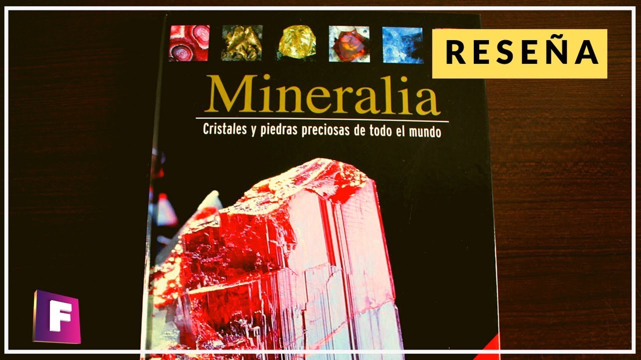 Rese&ntilde;a: Mineralia - Cristales y Piedras Preciosas de todo el mundo