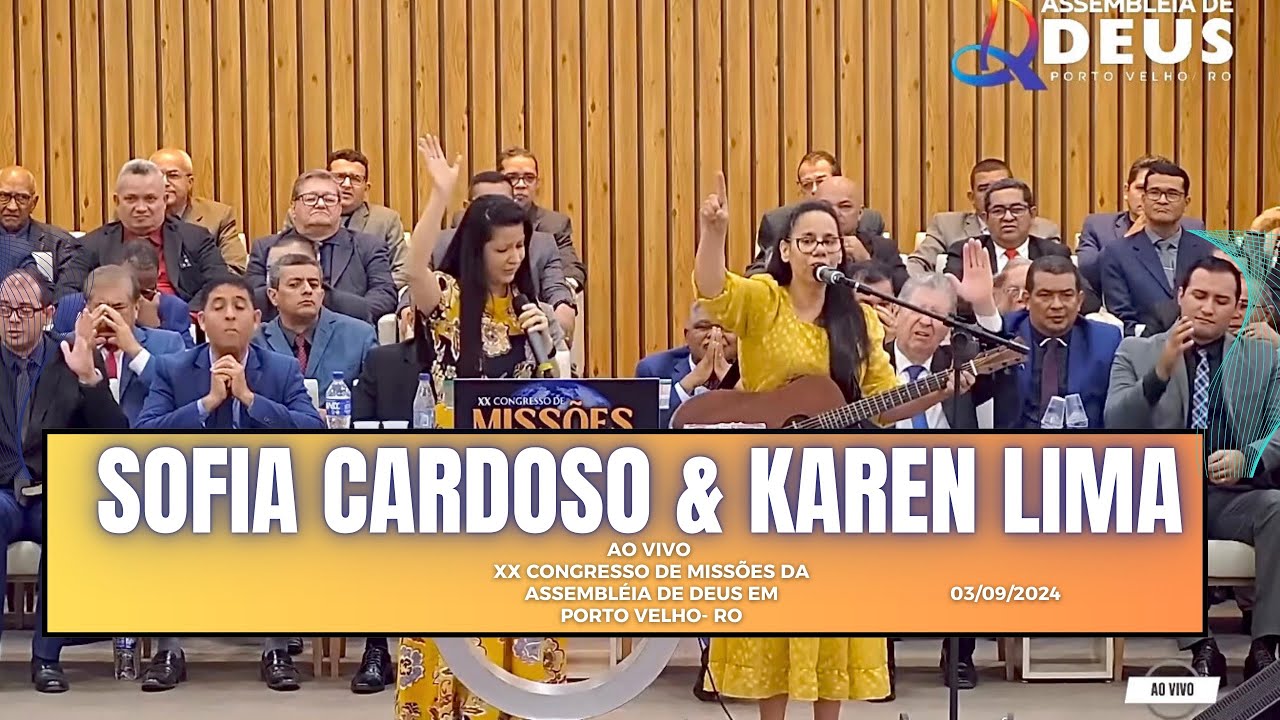 ⁠​⁠Sofia Cardoso & Karen Lima - XX CONGRESSO DE MISSÕES - IEAD - RO @Cantorasofiacardosooficial