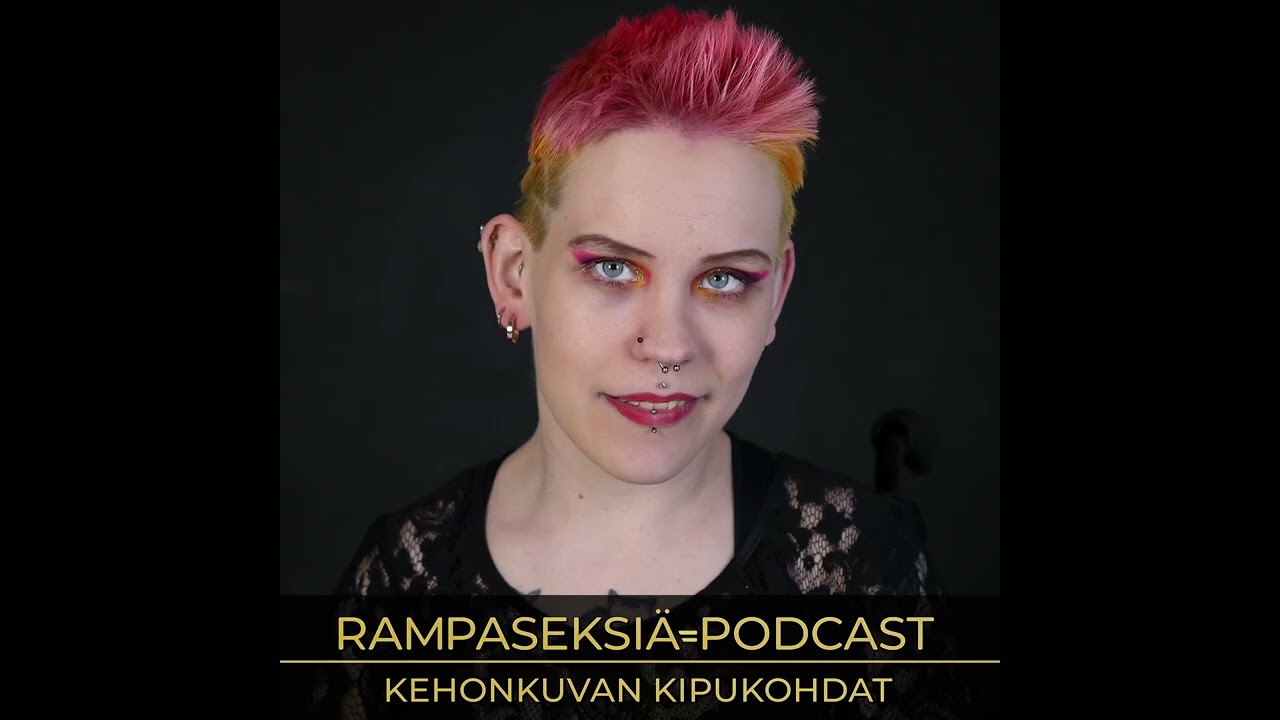 21. Kehonkuvan kipukohdat - kuinka löytää itsensä jos ei sovi muottiin?