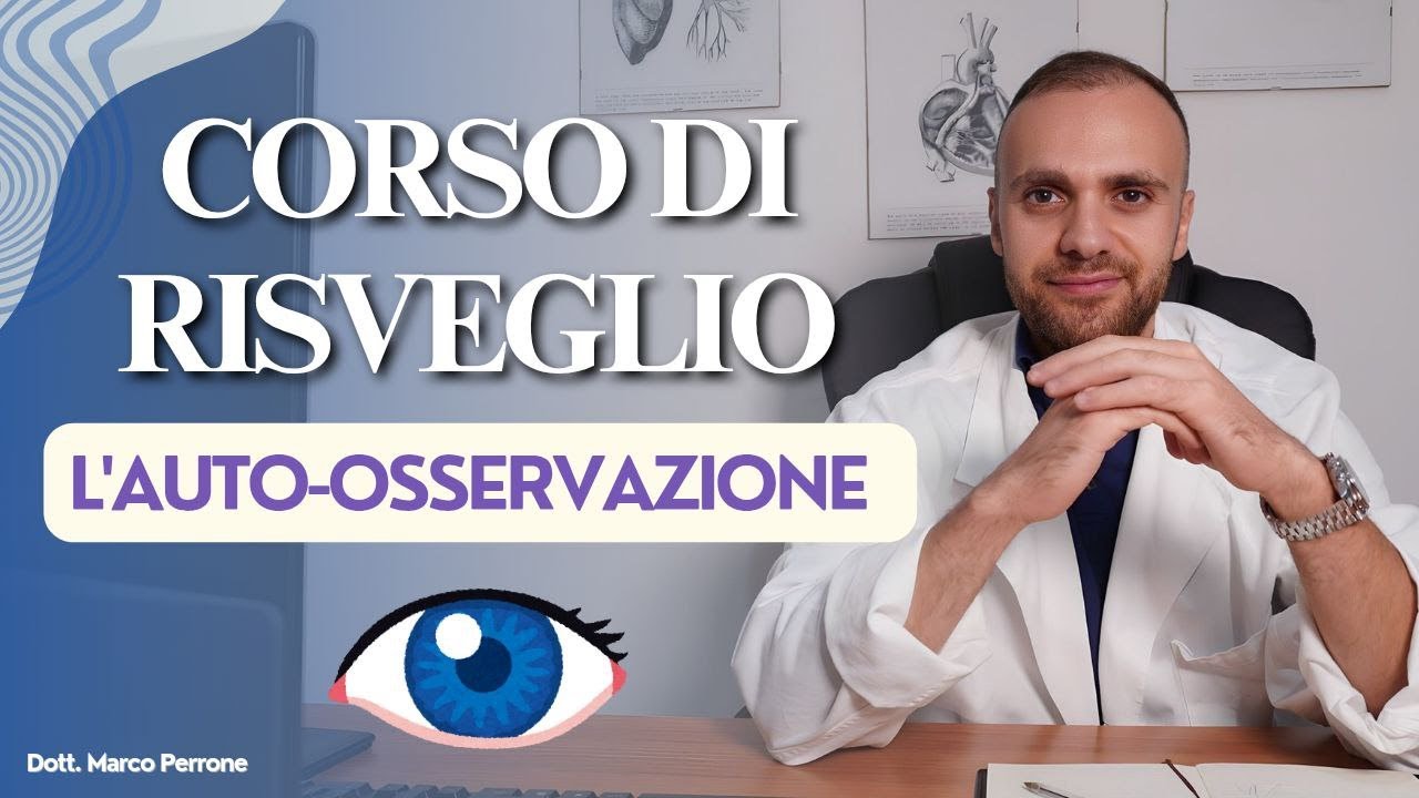 Corso Di Risveglio Lez. V -  L'Auto-osservazione