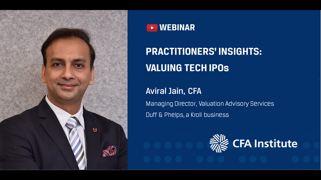 Practitioners' Insights: Valuing Tech IPOs | Aviral Jain, CFA