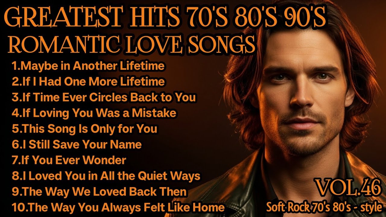 🎸 Greatest Hits Romantic Love Songs 💖 | Love Songs 70's 80's 90's |Soft Rock Ballads Playlist Vol.46