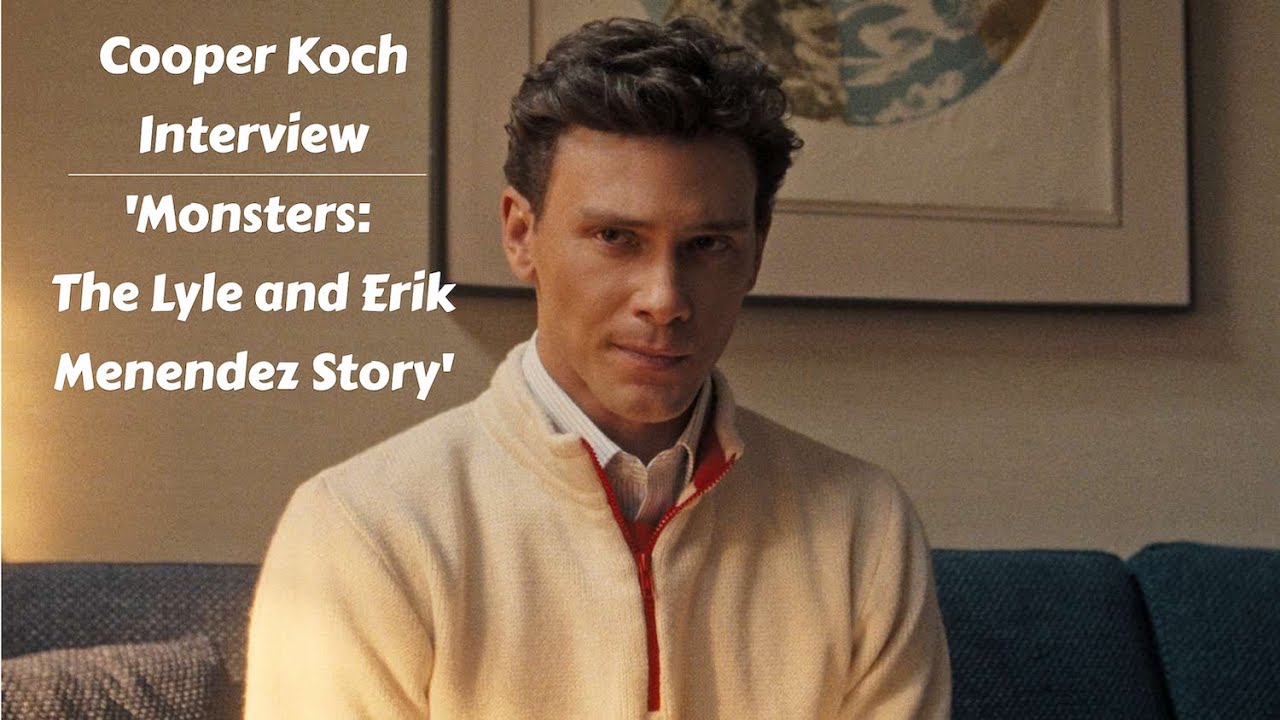 Cooper Koch on the honor of playing Erik Menendez in 'Monsters: The Lyle and Erik Menendez Story'