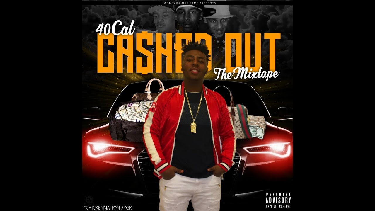 40 Cal  - Cashed Out Directed by Nimi Hendrix
