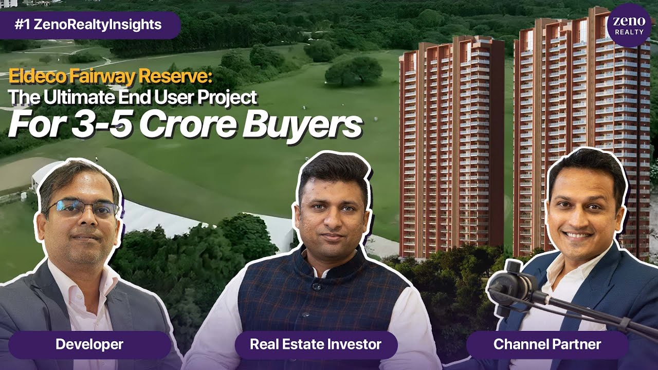 Eldeco Fairway Reserve, Sector 80: The Ultimate Choice for ₹3-5 Cr Buyers | ft. Eldeco COO