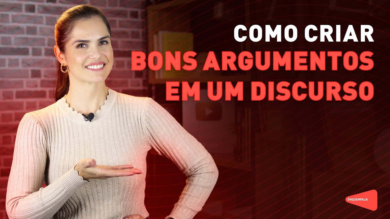 Como criar BONS ARGUMENTOS em um discurso