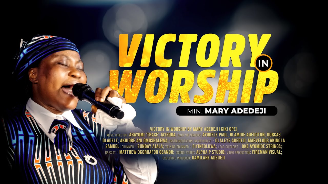 Victory in Worship Experience – December Praise Party!  |  Mary Adedeji  |  OMO OGA OGO
