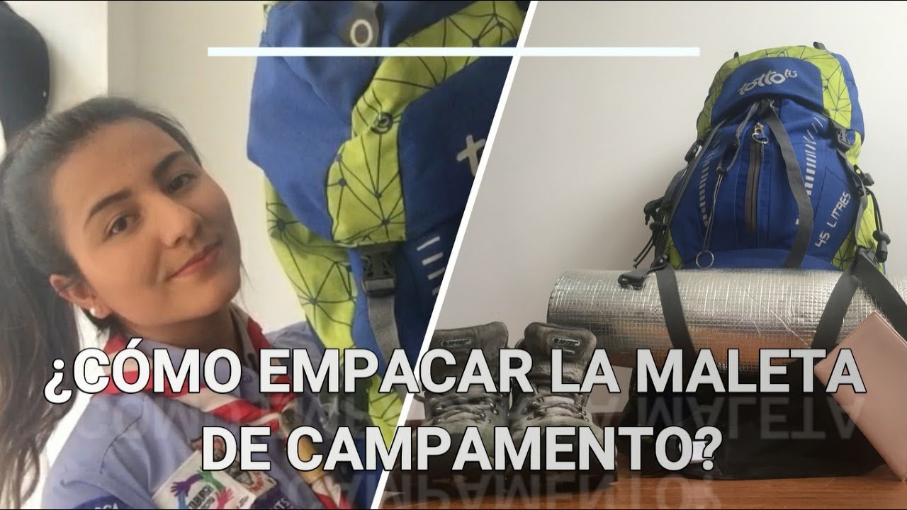 ¿CÓMO EMPACAR LA MALETA DE CAMPAMENTO?|| SCOUTS DEL MUNDO💛