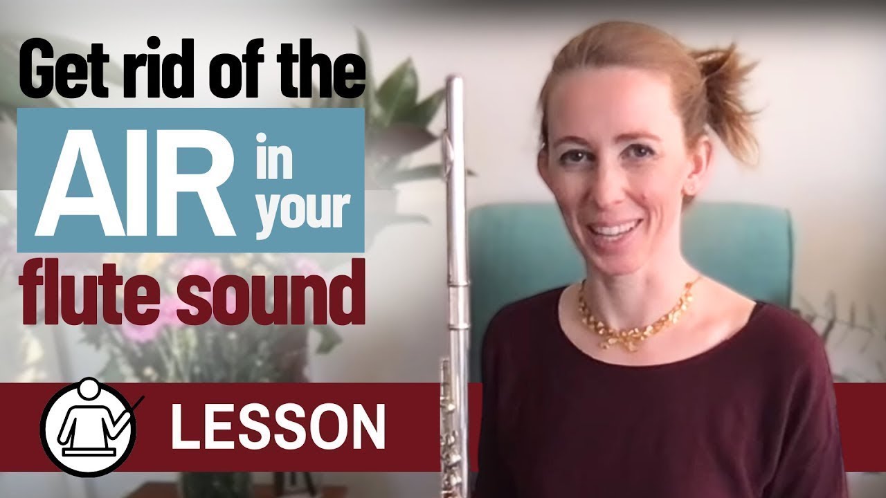 How to Get Rid of the Air In Your Flute Sound