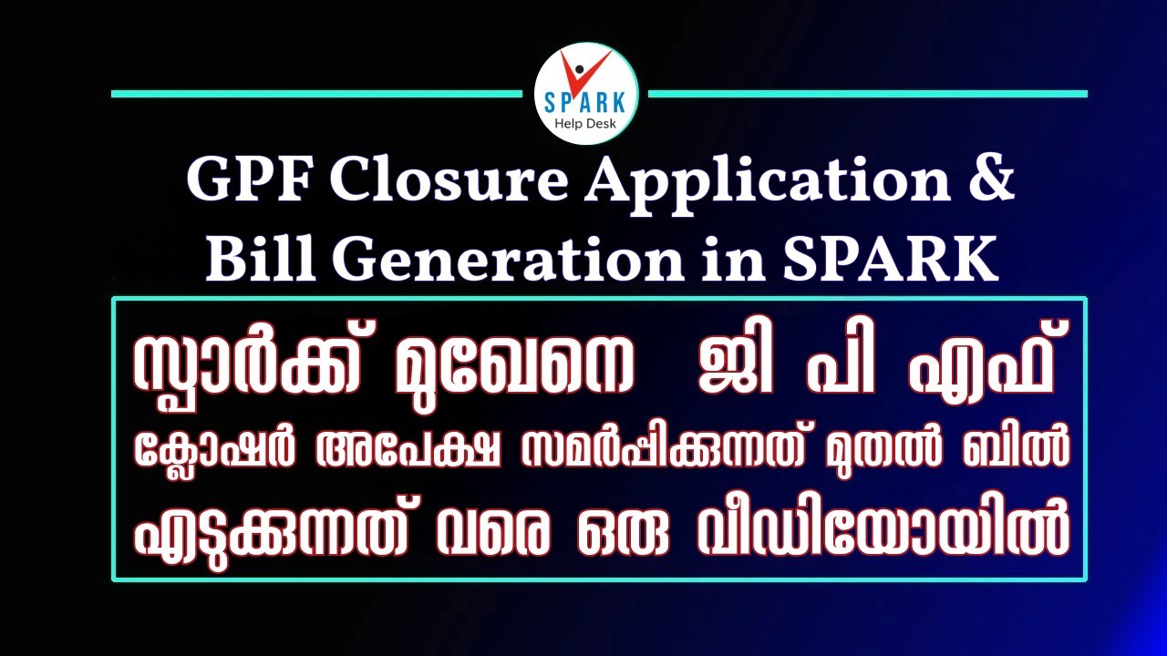 GPF Closure Application & Bill Generation in SPARK