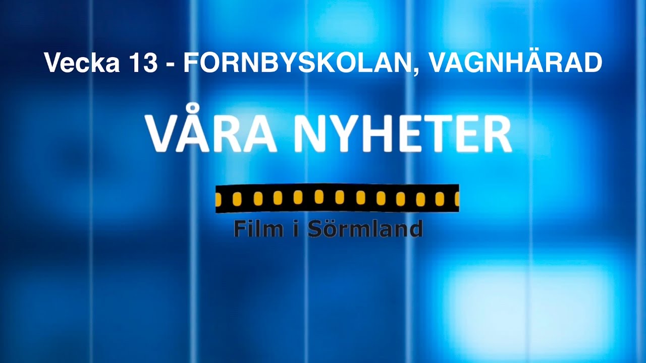 VÅRA NYHETER VECKA 13 - 2017 / Fornbyskolan klass 5B, Vagnhärad