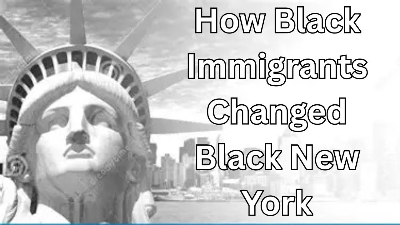 How Black Immigrants Changed Black New York