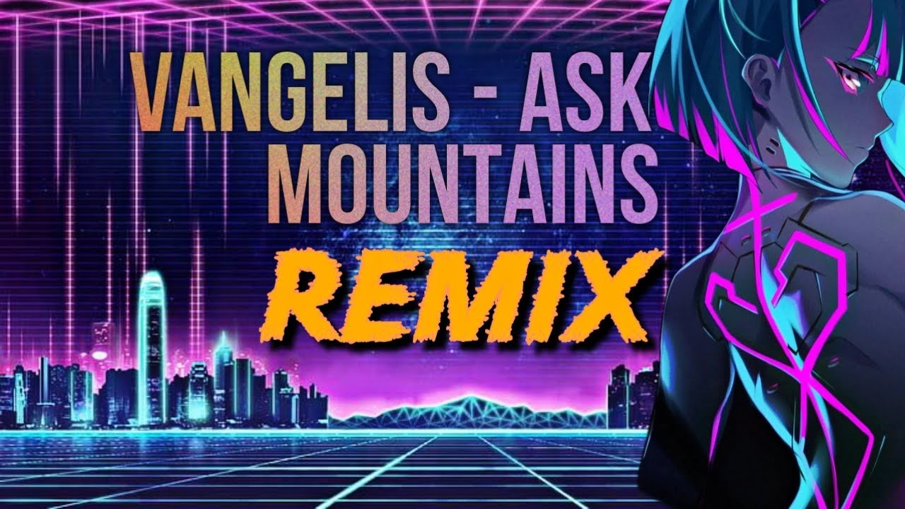 Vangelis - Ask The Mountains (REMIX by Function TOPE2DIE)