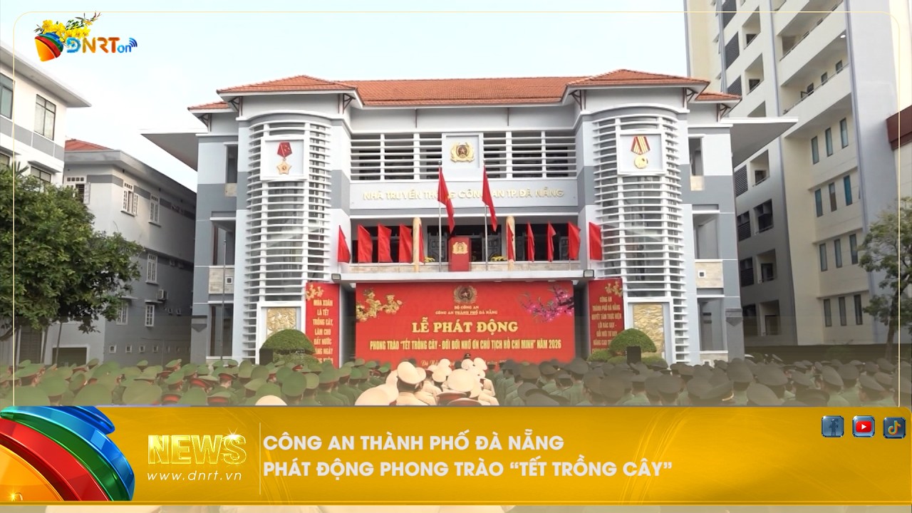 CÔNG AN THÀNH PHỐ ĐÀ NẴNG PHÁT ĐỘNG PHONG TRÀO “TẾT TRỒNG CÂY”