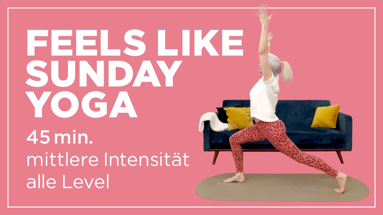Yoga – mittlere Intensität | für ein gestärktes, unbeschwertes Sonntagsgefühl | FEELS LIKE SUNDAY