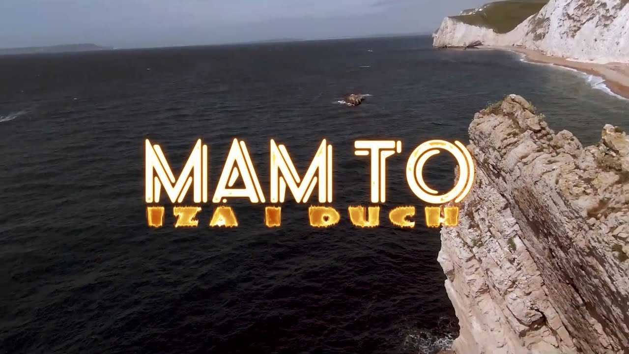 IZA I DUCH- MAM TO (Official Video)