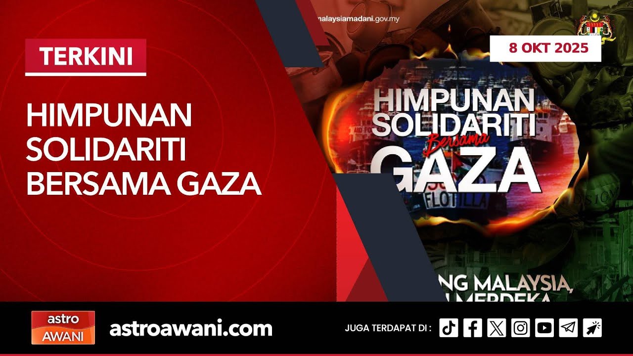 [LANGSUNG] Himpunan Solidariti Bersama Gaza | 8 Oktober 2025