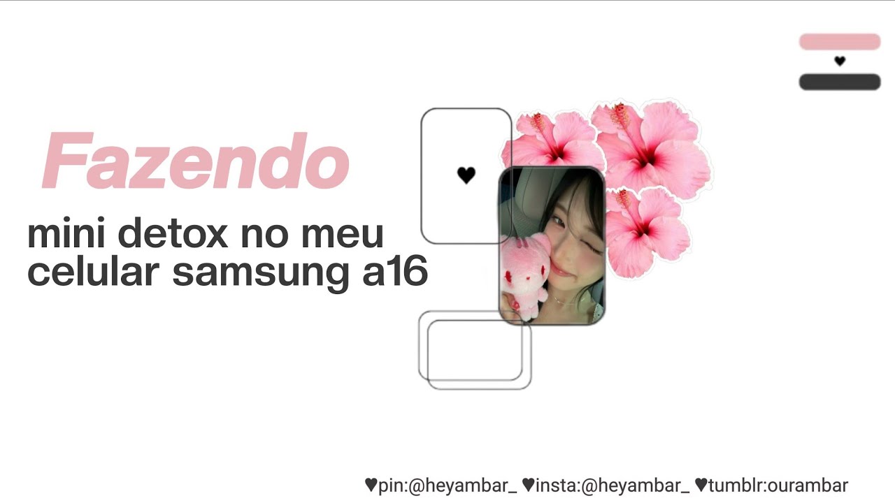⠞✿⢷ mini detox no meu celular samsung a16 