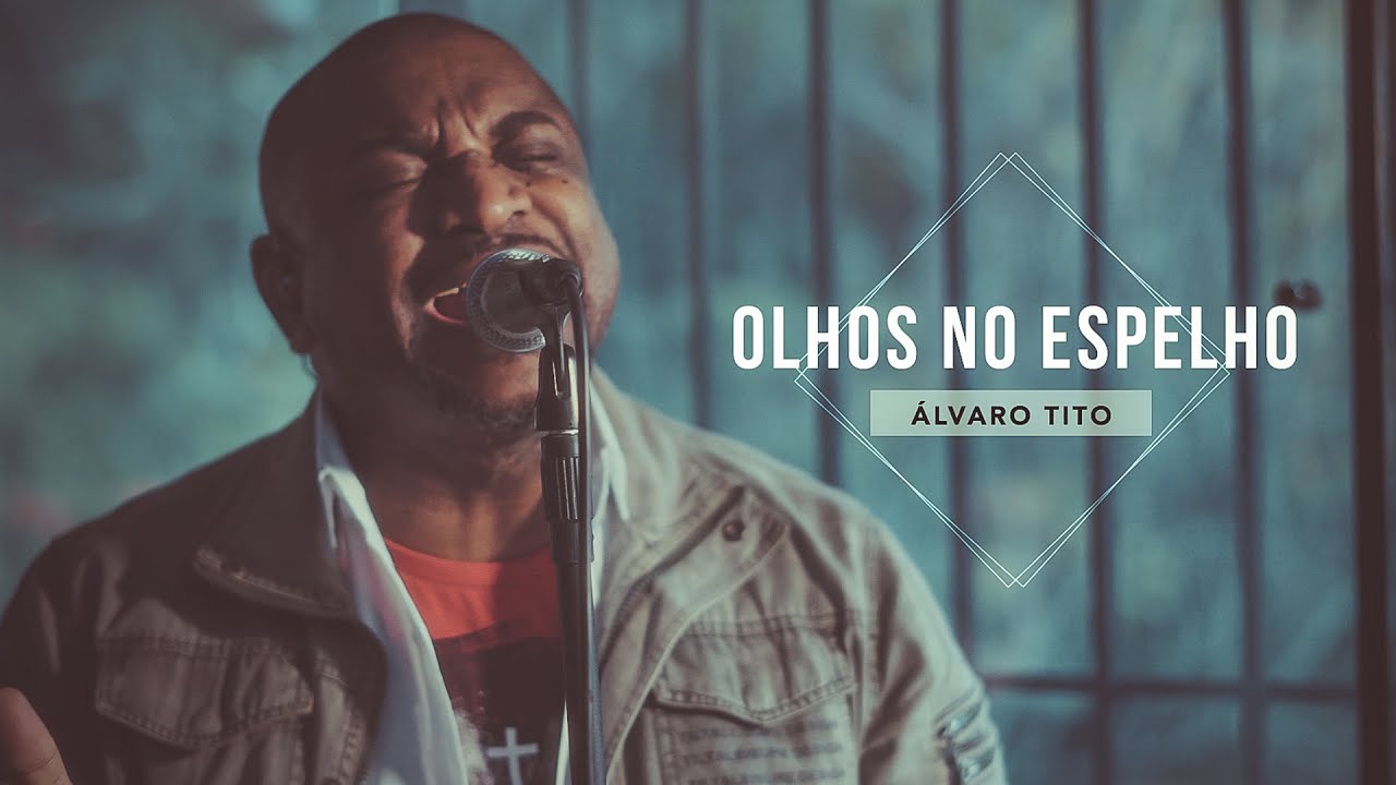 Olhos no Espelho - Álvaro Tito feat. Giliad Melo (Releitura João Alexandre)