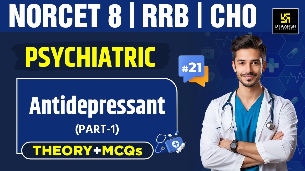 Psychiatric Nursing #21 | Antidepressant | NORCET 8 & Other Nursing Exams | Amit Sir