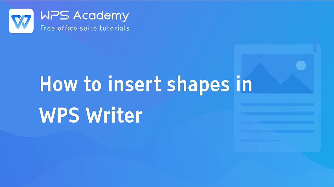 [WPS Academy] 1.4.4 Word: How to insert shapes in WPS Writer