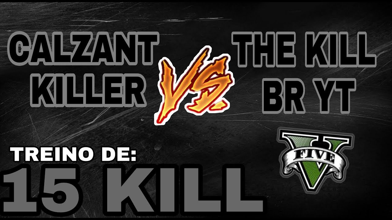 treino de 15 kill com CALZANT KILLER...
