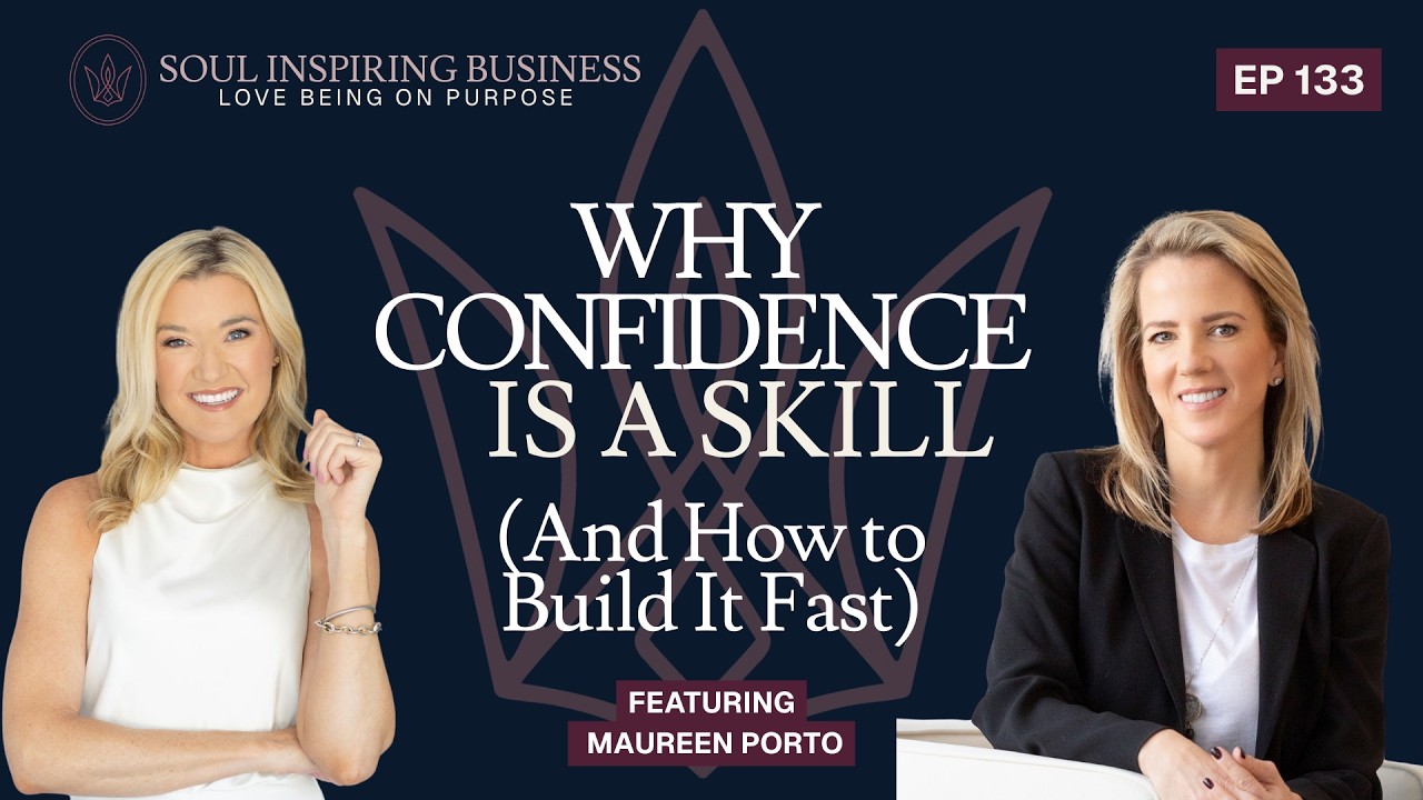 Why Confidence Is a Skill (And How to Build It Fast) with Maureen Porto