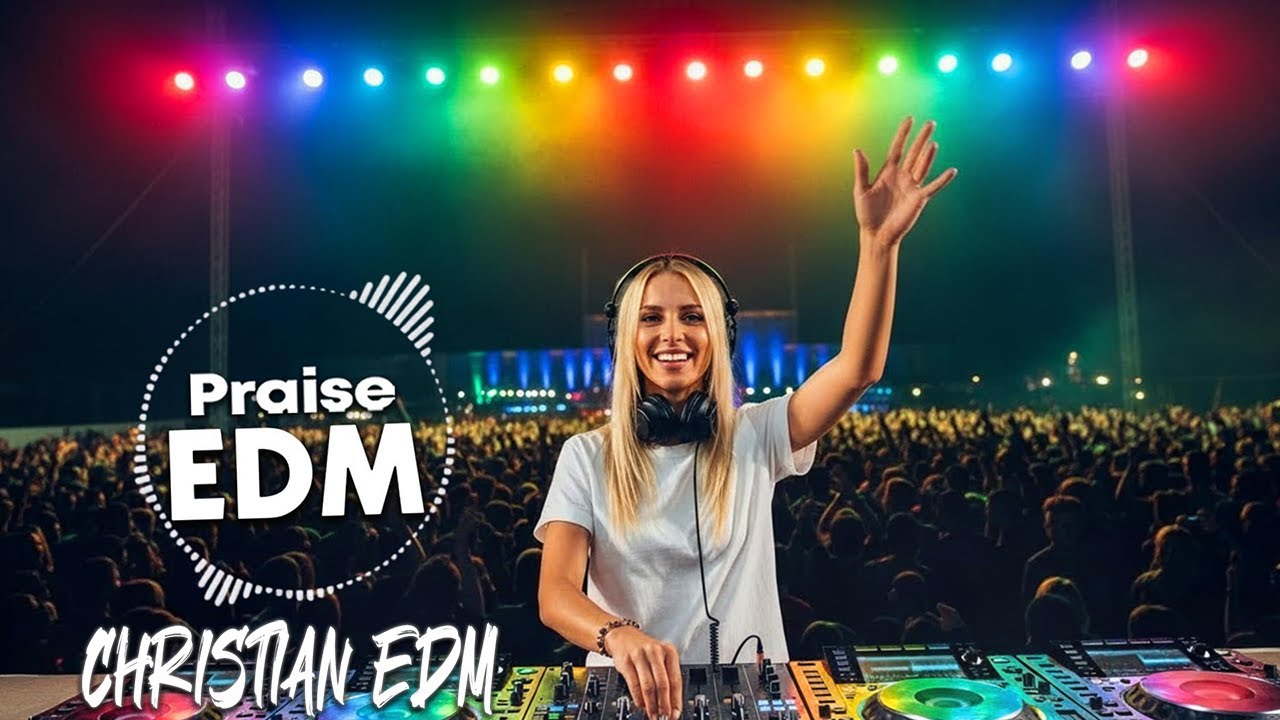 Christian Praise EDM | Joyful Rhythms of Faith